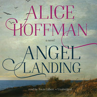 Angel Landing - Alice Hoffman