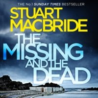 The Missing and the Dead - Stuart MacBride
