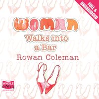 A Woman Walks Into A Bar - Rowan Coleman