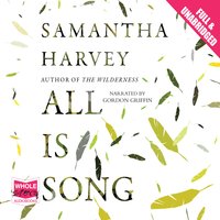 All is Song - Samantha Harvey