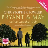 Bryant & May and the Invisible Code - Christopher Fowler
