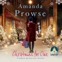 Christmas for One: A feel-good festive romance from the author of The Light in the Hallway - Amanda Prowse
