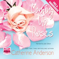 Coming Up Roses - Catherine Anderson