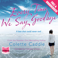 Every Time We Say Goodbye - Colette Caddle