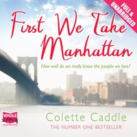 First We Take Manhattan - Colette Caddle