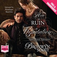 How to Ruin a Reputation - Bronwyn Scott