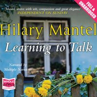 Learning to Talk - Hilary Mantel