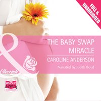 The Baby Swap Miracle - Caroline Anderson