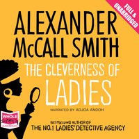 The Cleverness of Ladies - Alexander McCall Smith