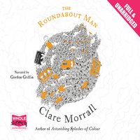 The Roundabout Man - Clare Morrall
