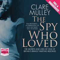 The Spy Who Loved - Clare Mulley