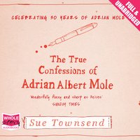 The True Confessions of Adrian Albert Mole - Sue Townsend