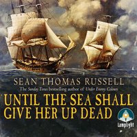 Until the Sea Shall Give Up Her Dead - Sean Thomas Russell