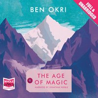 The Age of Magic - Ben Okri