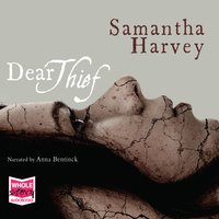 Dear Thief - Samantha Harvey
