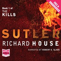 The Kills: The Sutler - Richard House