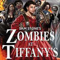 Zombies At Tiffany's - Sam Stone