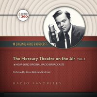 The Mercury Theatre on the Air, Vol. 1 - Hollywood 360, CBS Radio