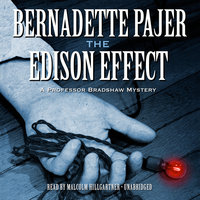 The Edison Effect: A Professor Bradshaw Mystery - Bernadette Pajer