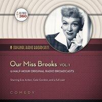 Our Miss Brooks, Vol. 1 - CBS Radio
