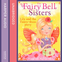 The Fairy Bell Sisters: Lily and the Fancy-dress Party - Margaret McNamara
