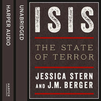 ISIS: The State of Terror - Jessica Stern, J. M. Berger