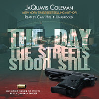 The Day the Streets Stood Still - JaQuavis Coleman
