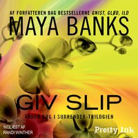 Giv slip: Surrender 2 - Maya Banks
