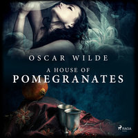 A House of Pomegranates - Oscar Wilde
