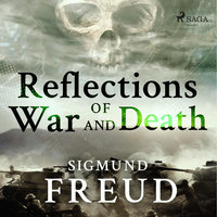 Reflections of War and Death - Sigmund Freud