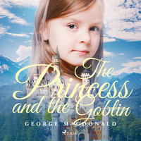 The Princess and the Goblin - George MacDonald