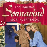 Sønnavind 20: Mor Hjertegod - Frid Ingulstad