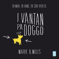 I väntan på Doggo - Mark B. Mills