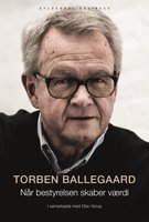Når bestyrelsen skaber værdi - Torben Ballegaard
