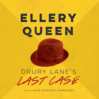 Drury Lane’s Last Case - Ellery Queen