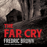 The Far Cry - Fredric Brown