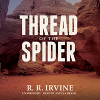 Thread of the Spider - Robert R. Irvine