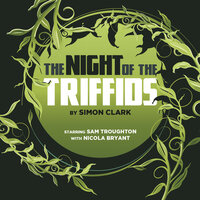 The Night of the Triffids (Unabridged) - Simon Clark