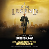 I Am Legend, and Other Stories - Richard Matheson