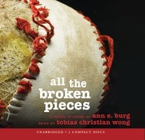 All The Broken Pieces - Anne E. Burg