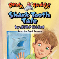 Ready Freddy - Shark Tooth Tale - Abby Klein