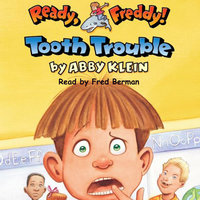 Ready Freddy - Tooth Trouble - Abby Klein
