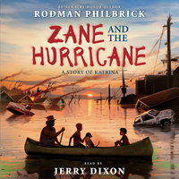 Zane and the Hurricane - A Story of Katrina - Rodman Philbrick