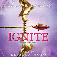 Ignite - A Defy Novel - Sara B. Larson