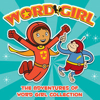 The Adventures of Word Girl Collection - Annie Auerbach