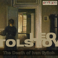 The Death of Ivan Ilyitch - Leo Tolstoy