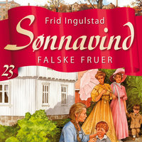 Sønnavind 23: Falske fruer - Frid Ingulstad