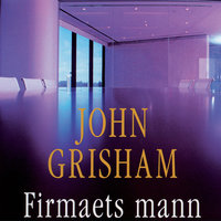 Firmaets mann - John Grisham
