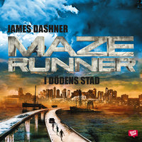 Maze runner - I dödens stad - James Dashner