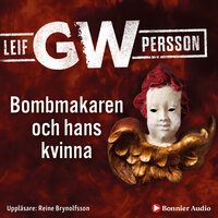 Bombmakaren och hans kvinna - Leif G. W. Persson